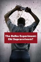 The belko experiment: chi sopravviverà?