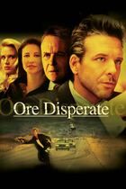 Ore disperate