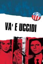 Va' e uccidi