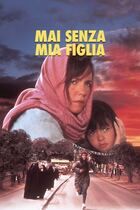 Mai senza mia figlia