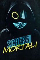 Scherzi mortali