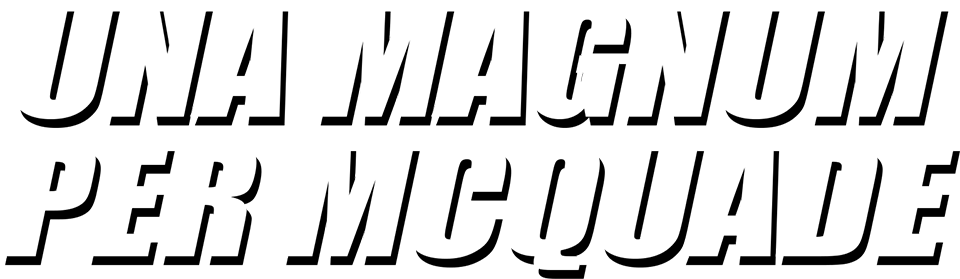 Una magnum per McQuade - Film Mediaset Infinity