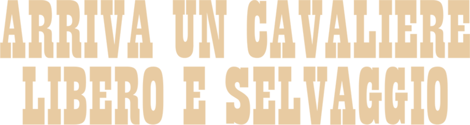 Arriva un cavaliere libero e selvaggio - Film Mediaset Infinity