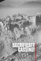Sacrificate Cassino!