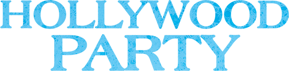 Hollywood Party - Film Mediaset Infinity