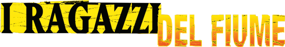 I ragazzi del fiume - Film Mediaset Infinity