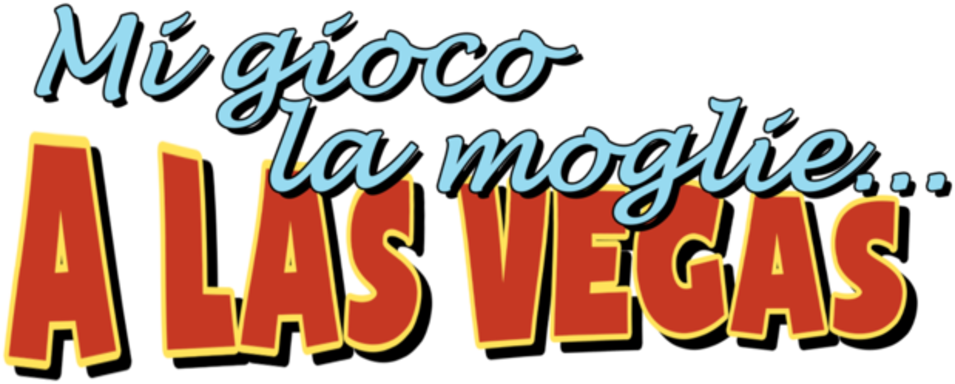 Mi gioco la moglie... a Las Vegas - Film Mediaset Infinity