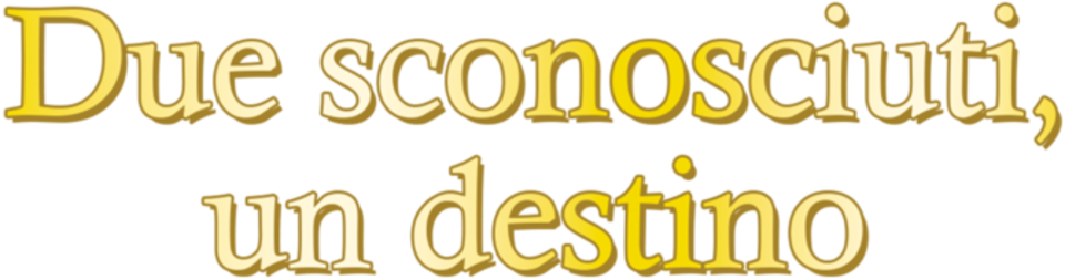 Due sconosciuti, un destino - Film Mediaset Infinity