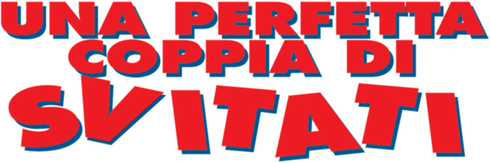Una perfetta coppia di svitati - Film Mediaset Infinity