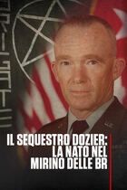 Il sequestro Dozier: La NATO nel mirino delle BR