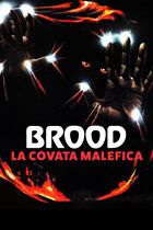 Brood - La covata malefica