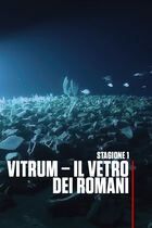 ep.1 - Vitrum - Il vetro dei romani