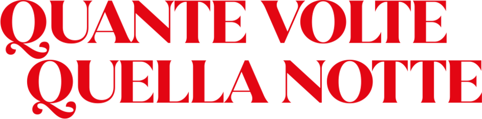 Quante volte quella notte - Film Mediaset Infinity