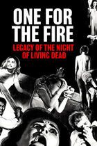 One for the fire - Legacy of The night of living dead