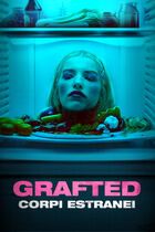 Grafted - Corpi estranei