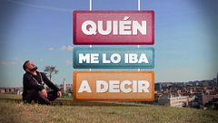 Quién me lo iba a decir