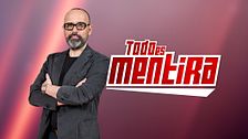 Todo es mentira