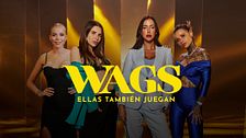 WAGS: Ellas también juegan