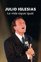 Julio Iglesias: la vida sigue igual
