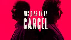 Mis días en la cárcel
