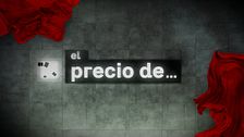 El precio de...