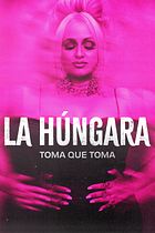 La Húngara. Toma que toma