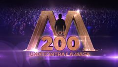 Los 200: uno contra la masa