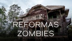 Reformas Zombies
