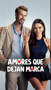 Amores que dejan marca