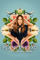 Planet Sex con Cara Delevigne