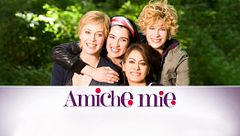 Amiche mie