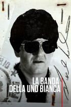 La banda della Uno Bianca
