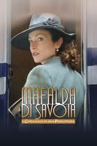 Mafalda di Savoia - Il coraggio di una principessa