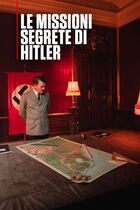 Le missioni segrete di Hitler