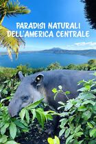 Paradisi naturali dell'america centrale