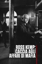 Ross Kemp: Caccia agli affari di mafia