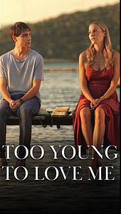 Too young to love me