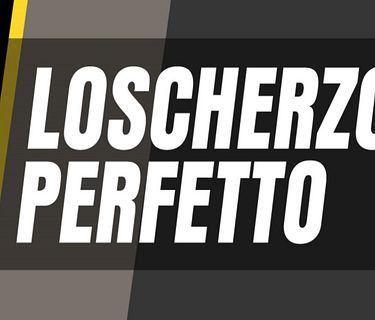 Lo scherzo perfetto