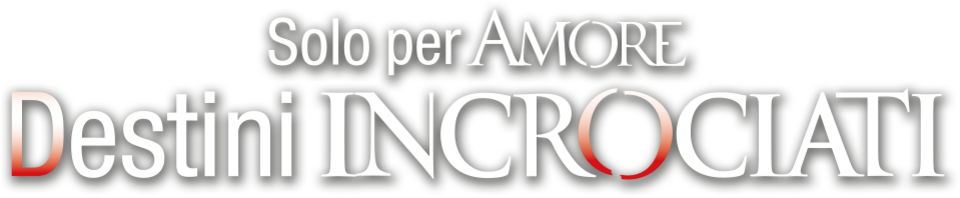 Solo per amore - Destini incrociati logo