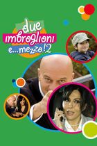 Due imbroglioni e mezzo - La serie