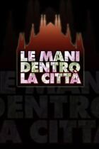 Le mani dentro la città