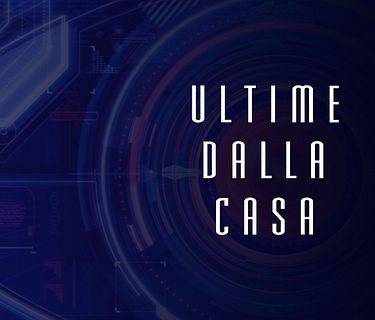 Ultime dalla Casa