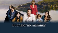 Buongiorno, mamma!