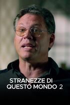 Stranezze di questo mondo 2