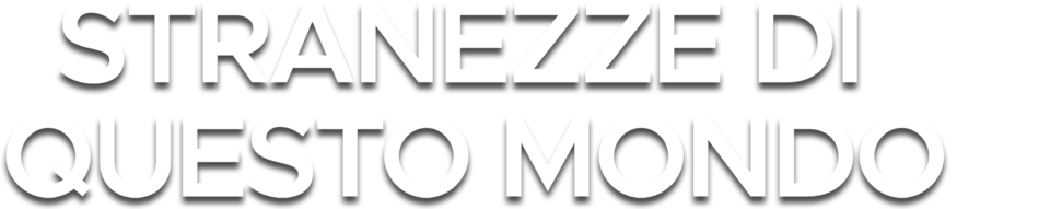 Stranezze di questo mondo 2 logo