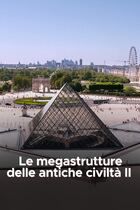 Le megastrutture delle antiche civiltà 2