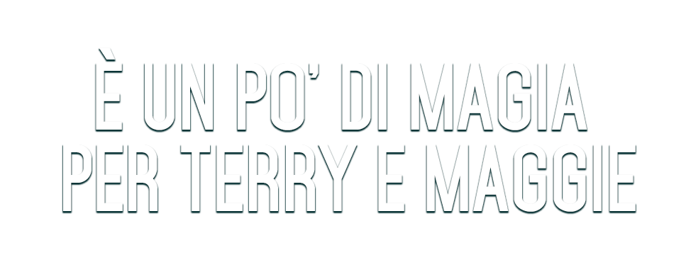 E' un po' magia per Terry e Maggie logo