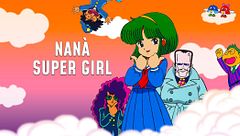 Nanà Super Girl
