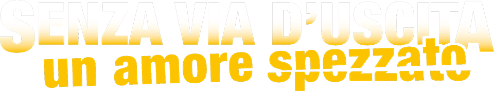 Senza via d'uscita - Un amore spezzato logo