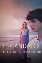 ESCÁNDALO - Storia di un'ossessione